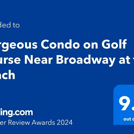 Gorgeous Condo On Golf Course Near Broadway At The Beach